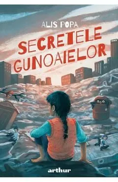 Secretele gunoaielor de Alis Popa