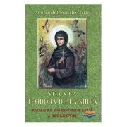 Sfanta Teodora de la Sihla. Floarea duhovniceasca a Moldovei de Ioanichie Balan