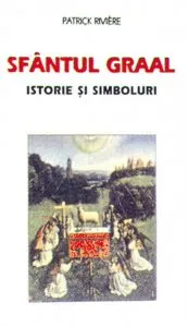 Sfantul Graal de Patrik Riviere