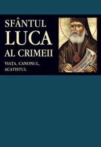 Sfantul Luca al Crimeii. Viata, canonul, acatistul
