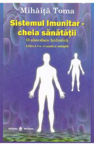 Sistemul imunitar - Cheia sanatatii