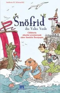 Snofrid din Valea Verde - Calatoria absolut aventuroasa catre insulele incetosate - volumul 2