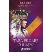 Tara pe care o iubesc de Regina Maria