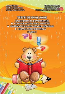 Teste de evaluare, Clasa I (descriptori de performanță) - Comunicare în limba română, Matematică și explorarea mediului, Dezvoltare personală