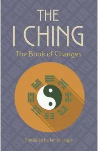 The I Ching: The Book of Changes de James Legge