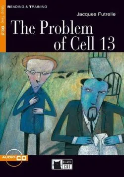 The Problem of Cell 13   CD (Step Five B2.2) de Jacques Futrelle