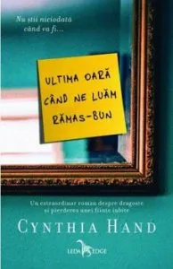 Ultima oara cand ne luam ramas-bun de Cynthia Hand