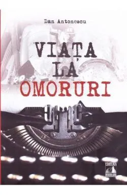 Viata la Omoruri de Dan Antonescu