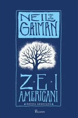 Zei americani. Ediția adnotată de Neil Gaiman