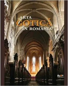 Arta Gotica in Romania - Ed. lb. Engleza de Dragos Nastasoiu