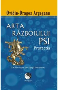 Arta razboiului PSI. Protectia de Ovidiu-Dragos Argesanu