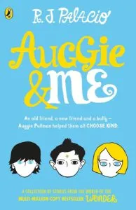 Auggie and Me: Three Wonder Stories de R.J. Palacio