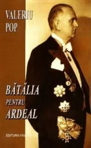 Batalia pentru Ardeal de Valeriu Pop