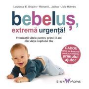 Bebelus, extrema urgenta! Informatii vitale pentru primii 3 ani din viata copilului tau