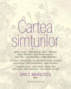 Cartea simturilor. Editia 2016 de Dan C. Mihailescu