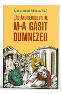 Cautand sensul vietii, m-a gasit Dumnezeu de Siluana Vlad