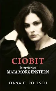 Ciobit. Interviuri cu Maia Morgenstern de Oana C. Popescu