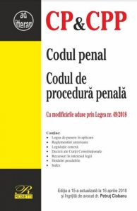 Codul penal & Codul de procedura penala - Editia a 15-a (2018-04-16)