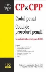 Codul penal & Codul de procedura penala - Editia a 15-a (2018-04-16)