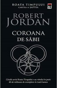 Coroana de sabii. Seria Roata timpului Vol.7