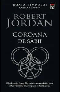 Coroana de sabii. Seria Roata timpului Vol.7 de Robert Jordan