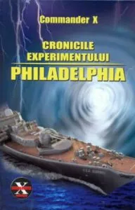 Cronicile experimentului Philadelphia de Commander X