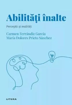 Descopera Psihologia. Abilitati inalte. Perceptii si realitati