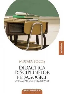 Didactica disciplinelor pedagogice. Un cadru constructivist. Editia a III-a