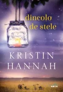 Dincolo de stele de Kristin Hannah