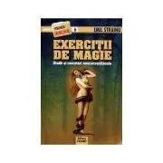 Exercitii de magie de Emil Strainu