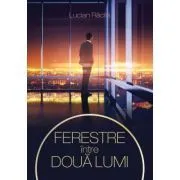 Ferestre intre doua lumi de Lucian Racila