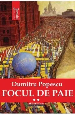 Focul de paie Vol.2 de Dumitru Popescu