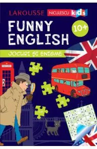 Funny English 10 ani+ Jocuri si enigme (Larousse) de Sandra Lebrun