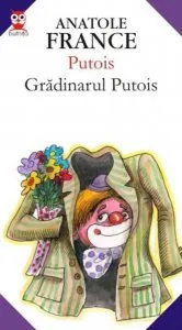 Gradinarul Putois / Putois de Anatole France