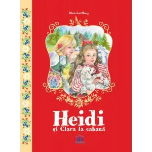 Heidi si Clara la cabana de Marie-Jose Maury