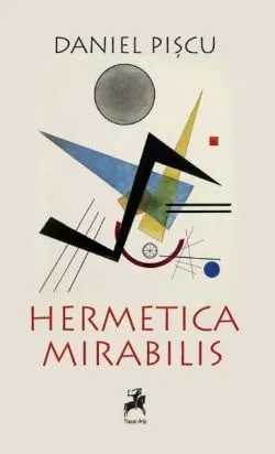 Hermetica Mirabilis de Daniel Piscu