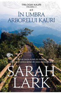 In umbra arborelui kauri. Trilogia Kauri Vol.2