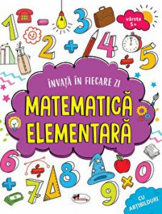 Invata in fiecare zi matematica elementara