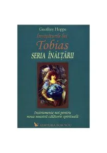 Învățăturile lui Tobias. Seria Înălțării de Geoffrey Hoppe
