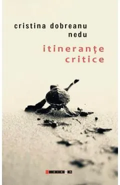 Itinerante critice de Cristina Dobreanu Nedu