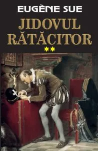 Jidovul ratacitor, Vol. 2 de Eugene Sue
