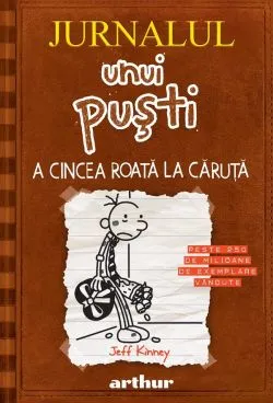 Jurnalul unui pusti Vol.7: A cincea roata la caruta de Jeff Kinney