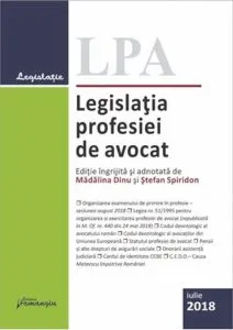 Legislatia profesiei de avocat. Editia a 19-a de Madalina Dinu