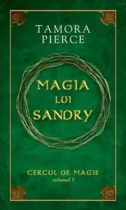 Magia lui Sandry, Cercul de magie, Vol. 1 de Tamora Pierce