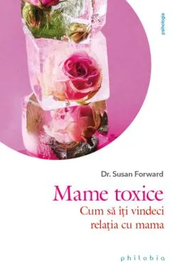 Mame toxice de Dr. Susan Forward