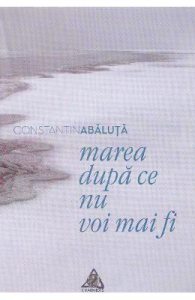 Marea dupa ce nu vom mai fi