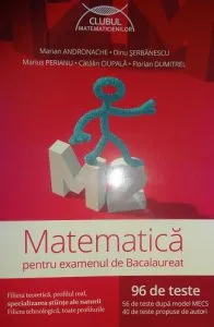 Matematica pentru examenul de bacalaureat. M2 de Dinu Serbanescu