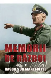 Memorii de razboi de Hasso von Manteuffel