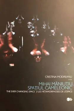 Mihai Măniuțiu. Spațiul cameleonic (RESIGILAT) de Cristina Modreanu