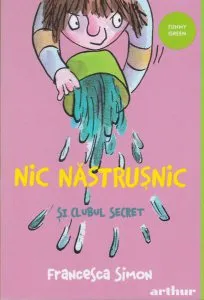 Nic Năstrușnic și clubul secret (Vol. 2) - PB de Francesca Simon